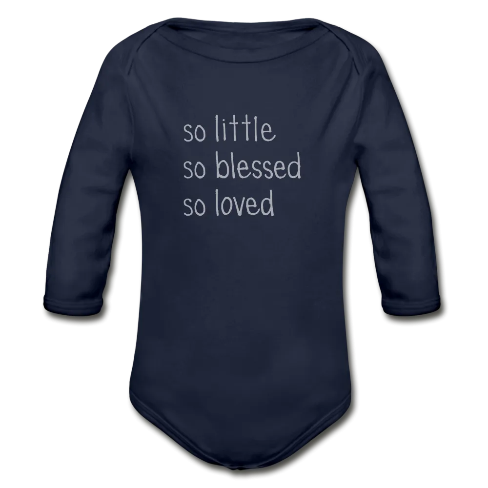 So Little So Blessed So Loved Organic Long Sleeve Baby Bodysuit